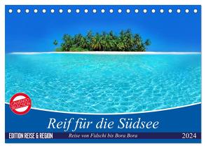 Reif für die Südsee. Reise von Fidschi bis Bora Bora (Tischkalender 2024 DIN A5 quer), CALVENDO Monatskalender von Stanzer,  Elisabeth