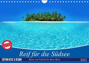 Reif für die Südsee. Reise von Fidschi bis Bora Bora (Wandkalender 2022 DIN A4 quer) von Stanzer,  Elisabeth