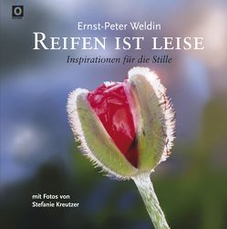 Reifen ist leise von Kreutzer,  Stefanie, Weldin,  Ernst-Peter