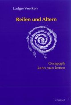 Reifen und Altern von Veelken,  Ludger