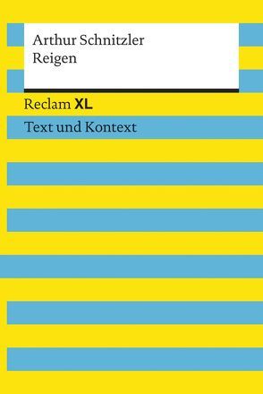 Reigen. Textausgabe mit Kommentar und Materialien von Leis,  Mario, Petala-Weber,  Natali-Eirini, Schnitzler,  Arthur