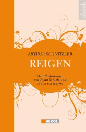 Reigen: Zehn Dialoge von Bayros,  Franz von, Schiele,  Egon, Schnitzler,  Arthur