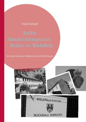 Reihe Geschichtsspuren. – Briten in Bielefeld von Schoof,  Frank