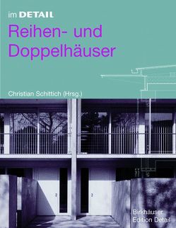 Reihen- und Doppelhäuser von Jung,  Patrick, Schittich,  Christian, Stamm-Teske,  Walter, Uhlig,  Lars-Christian, Wiegelmann,  Andrea