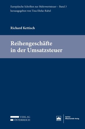 Reihengeschäfte in der Umsatzsteuer von Kettisch,  Richard