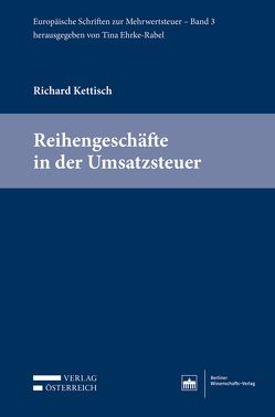 Reihengeschäfte in der Umsatzsteuer von Kettisch,  Richard