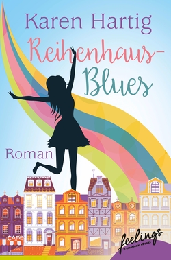 Reihenhaus-Blues von Hartig,  Karen