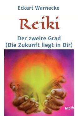 Reiki – Der zweite Grad von Warnecke,  Eckart