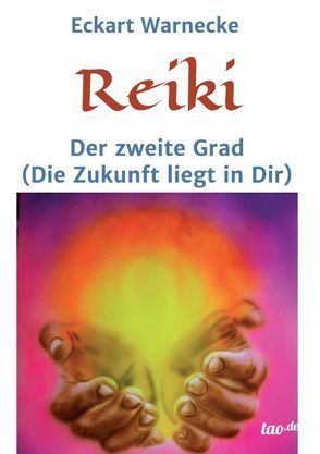 Reiki – Der zweite Grad von Warnecke,  Eckart