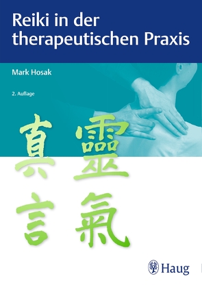 Reiki in der therapeutischen Praxis von Hosak,  Mark