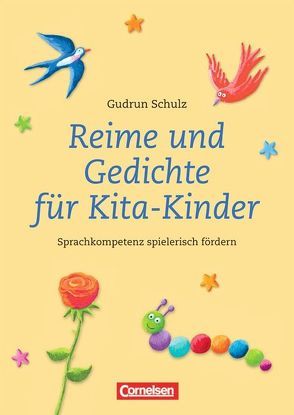 Reime und Gedichte für Kita-Kinder von Schulz,  Gudrun