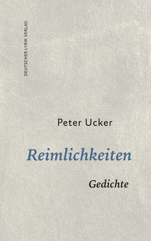 Reimlichkeiten von Ucker,  Peter