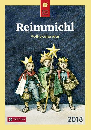 Reimmichl Volkskalender 2018 von Drewes,  Birgitt, Rieger,  Sebastian