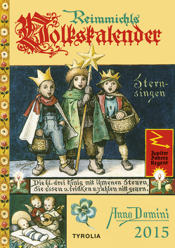 Reimmichls Volkskalender 2015 von Augustin,  Hans, Rieger,  Sebastian