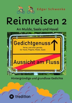 Reimreisen 2 – Von Ortsnamen und Ortsansichten zu hintergründigen und grundlosen Gedichten mit Sprachwitz von Haeseler,  Barbara, Johannsen,  Gunnar, Schwenke,  Edgar