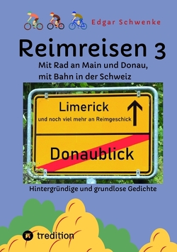 Reimreisen 3 – Von Ortsnamen und Ortsansichten zu hintergründigen und grundlosen Gedichten mit Sprachwitz von Haeseler,  Barbara, Johannsen,  Gunnar, Schwenke,  Edgar