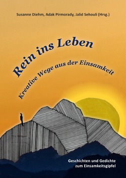 Rein ins Leben von Diehm,  Susanne, Pirmorady,  Adak, Sehouli,  Jalid