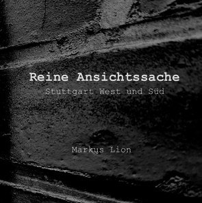 Reine Ansichtssache von Lion,  Markus