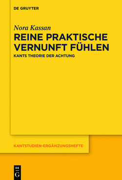 Reine praktische Vernunft fühlen von Kassan,  Nora