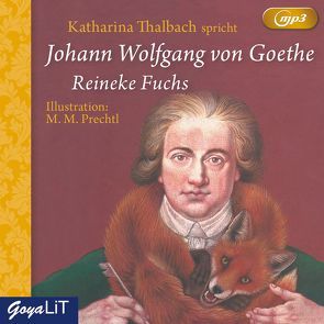 Reineke Fuchs von Goethe,  Johann Wolfgang von, Thalbach,  Katharina