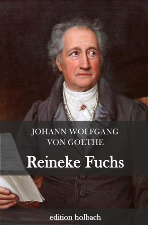 Reineke Fuchs von von Goethe,  Johann Wolfgang