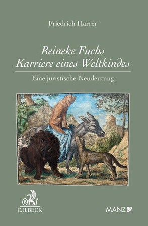 Reineke Fuchs – Karriere eines Weltkindes von Harrer,  Friedrich