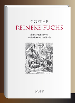 Reineke Fuchs von Goethe,  Johann Wolfgang von