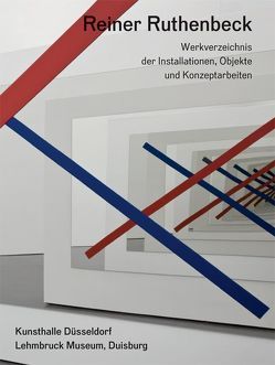 Reiner Ruthenbeck. Werkverzeichnis /Catalogue Raisonné von Brockhaus,  Christoph, Ecker,  Bogomir, Groos,  Ulrike, Ruthenbeck,  Reiner, Schneckenburger,  Manfred