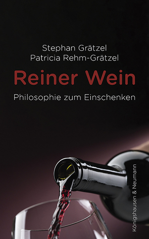 Reiner Wein von Grätzel,  Stephan, Rehm-Grätzel,  Patricia