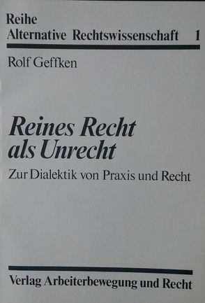 Reines Recht als Unrecht von Geffken,  Dr. Rolf