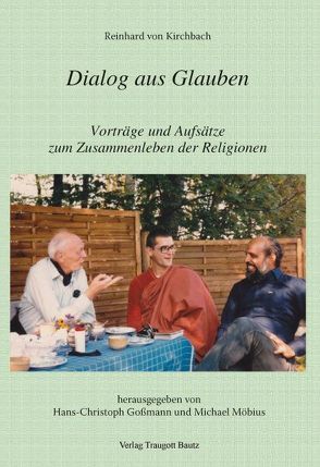 Reinhard von Kirchbach Dialog aus Glauben von Goßmann,  Hans Christoph, Möbius,  Michael