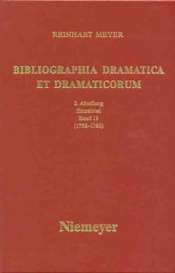 Reinhart Meyer: Bibliographia Dramatica et Dramaticorum. Einzelbände 1700-1800 / 1758-1760 von Meyer,  Reinhart