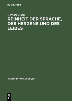 Reinheit der Sprache, des Herzens und des Leibes von Härle,  Gerhard