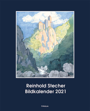 Reinhold Stecher Bildkalender 2021 von Stecher,  Reinhold