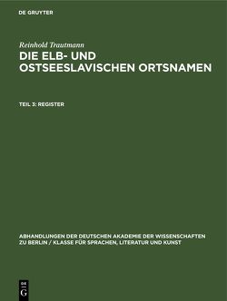 Reinhold Trautmann: Die elb- und ostseeslavischen Ortsnamen / Register von Schall,  Hermann