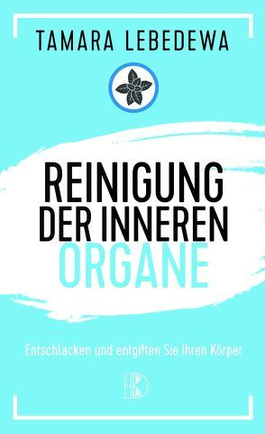 Reinigung der inneren Organe von Lebedewa,  Tamara, Zielke,  Margarita