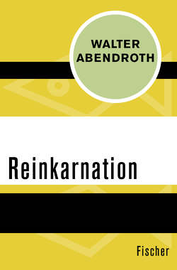 Reinkarnation von Abendroth,  Walter