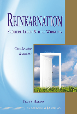 Reinkarnation – Frühere Leben und ihre Wirkung von Hardo,  Trutz