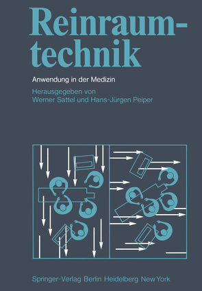 Reinraumtechnik von Berendt,  R., Botzenhardt,  K., Bracht,  K., Dooren,  L.I., Kramer,  G., Peiper,  H.-J., Sattel,  W., Schoeppe,  K., Strauß,  H.J., Vossen,  I.M., Waaij,  D.v.d., Wanner,  H.