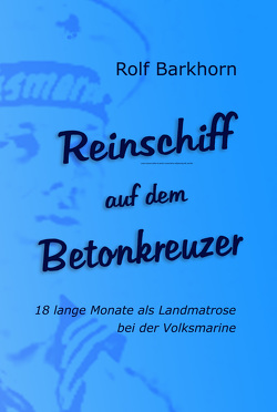 Reinschiff auf dem Betonkreuzer von Barkhorn,  Rolf