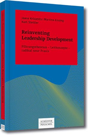 Reinventing Leadership Development von Eissing,  Martina, Krizanits,  Joana, Stettler,  Kurt