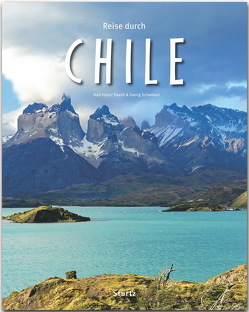 Reise durch Chile von Raach,  Karl-Heinz, Schwikart,  Georg