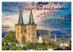 Reise durch Deutschland – Xanten am Niederrhein (Wandkalender 2024 DIN A2 quer), CALVENDO Monatskalender von Roder,  Peter