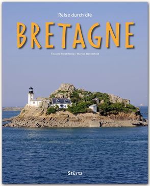 Reise durch die Bretagne von Herzig,  Tina und Horst, Wennerhold,  Markus