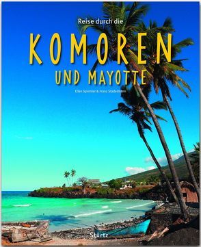 Reise durch die Komoren und Mayotte von Spinnler,  Ellen, Stadelmann,  Franz