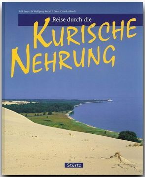 Reise durch die Kurische Nehrung von Freyer,  Ralf, Korall,  Wolfgang, Luthardt,  Ernst-Otto