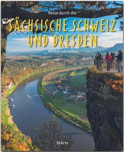 Reise durch die Sächsische Schweiz und Dresden von Alt,  Jürgen-August, Weigt,  Mario