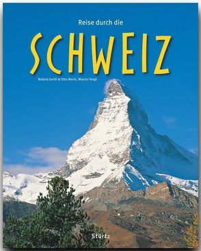 Reise durch die Schweiz von Gerth,  Roland, Merki,  Otto, Voigt,  Marion