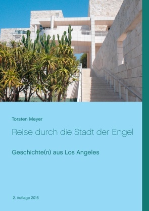 Reise durch die Stadt der Engel von Meyer,  Torsten