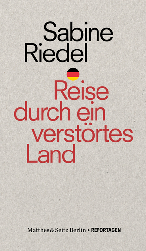 Reise durch ein verstörtes Land von Riedel,  Sabine